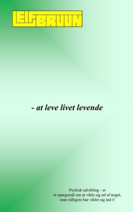 - at leve livet levende