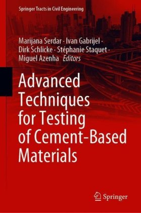 Advanced Techniques for Testing of Cement-Based Materials