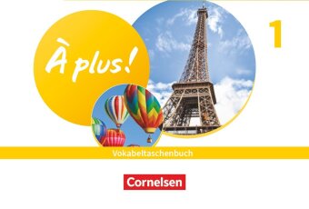 À plus ! Neubearbeitung - Französisch als 1. und 2. Fremdsprache - Ausgabe 2020 - Band 1