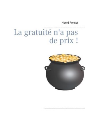 La gratuité n&apos;a pas de prix !