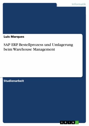 SAP ERP. Bestellprozess und Umlagerung beim Warehouse Management