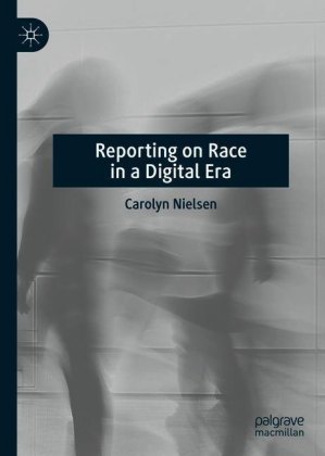 Reporting on Race in a Digital Era