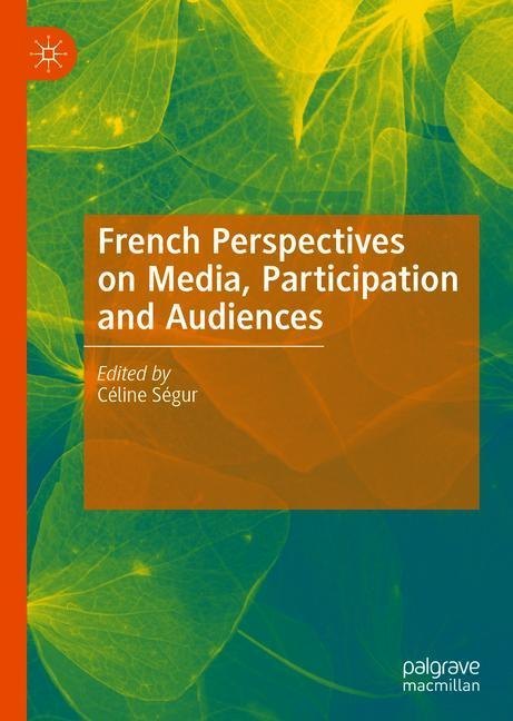 French Perspectives on Media, Participation and Audiences main product photo