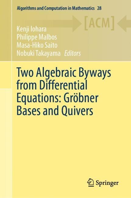 Two Algebraic Byways from Differential Equations: Gröbner Bases and Quivers main product photo