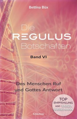 Die Regulus-Botschaften. Bd.6