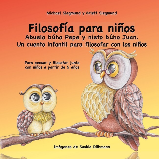 Filosofía para niños. Abuelo búho Pepe y nieto búho Juan. Un cuento infantil para filosofar con los niños main product photo
