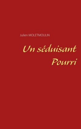 Un séduisant Pourri