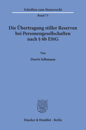 Die Übertragung stiller Reserven bei Personengesellschaften nach 6b EStG.