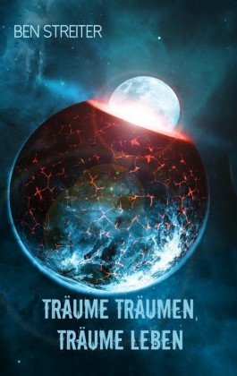 Träume träumen, Träume leben