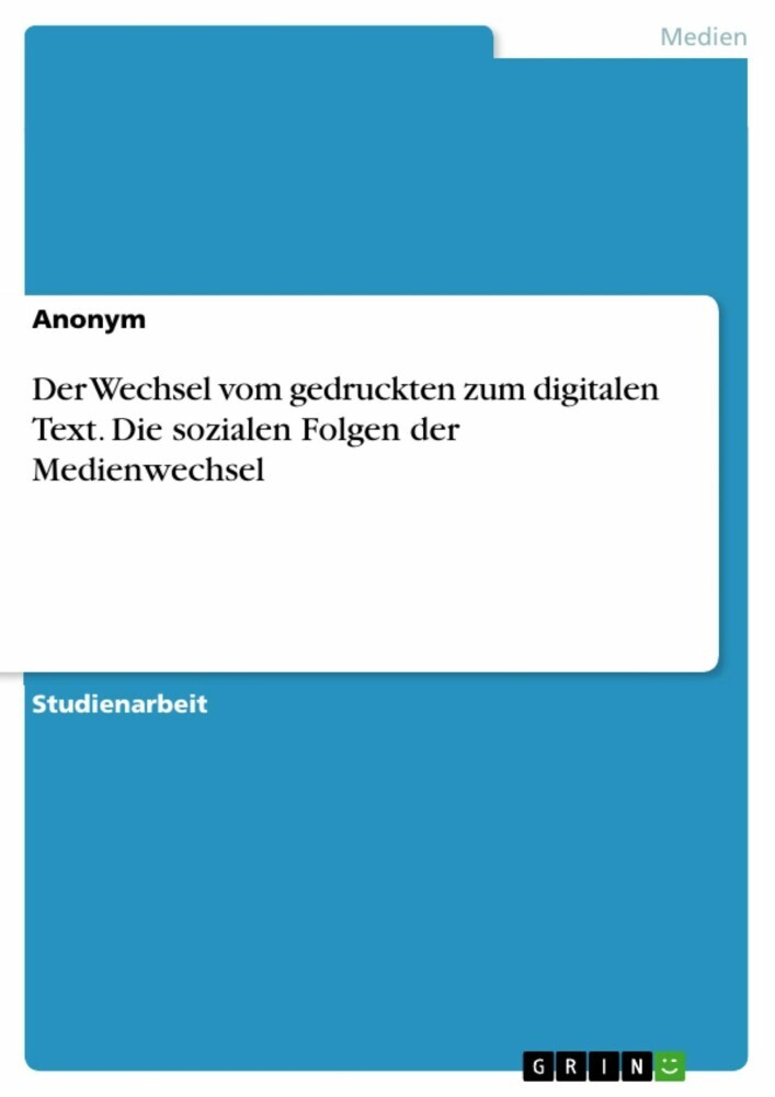 Der Wechsel vom gedruckten zum digitalen Text. Die sozialen Folgen der Medienwechsel main product photo