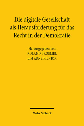 Die digitale Gesellschaft als Herausforderung für das Recht in der Demokratie