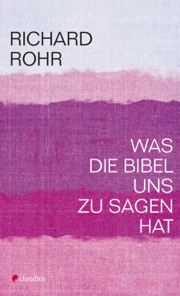 Was die Bibel uns zu sagen hat