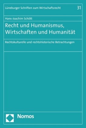 Recht und Humanismus, Wirtschaften und Humanität
