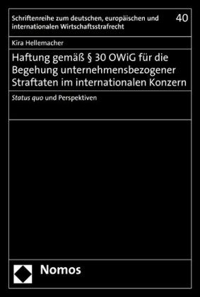 Haftung gemäß 30 OWiG für die Begehung unternehmensbezogener Straftaten im internationalen Konzern