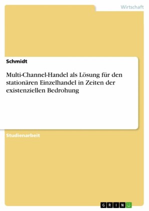 Multi-Channel-Handel als Lösung für den stationären Einzelhandel in Zeiten der existenziellen Bedrohung