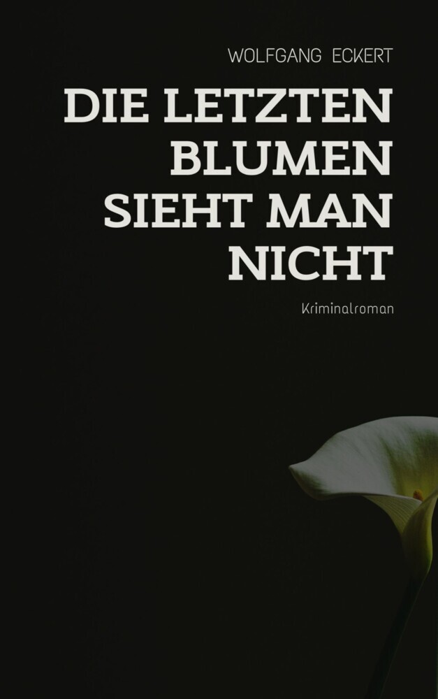 Die letzten Blumen sieht man nicht main product photo