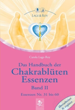 Das Handbuch der Chakrablüten Essenzen. Bd.2