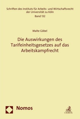 Die Auswirkungen des Tarifeinheitsgesetzes auf das Arbeitskampfrecht