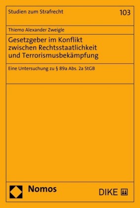 Gesetzgeber im Konflikt zwischen Rechtsstaatlichkeit und Terrorismusbekämpfung