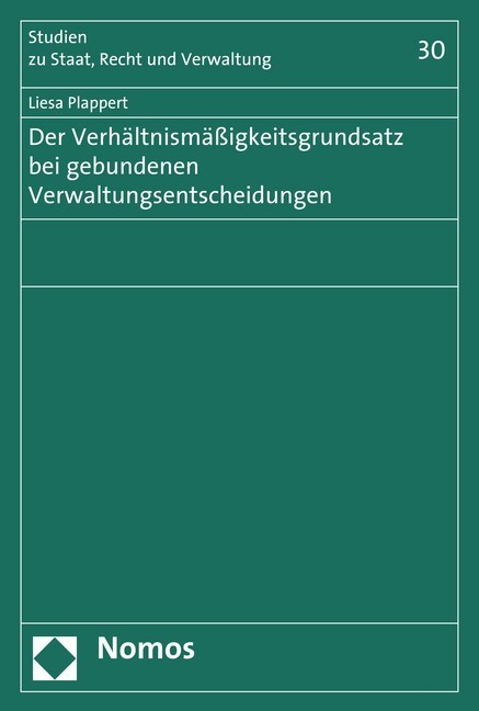 Der Verhältnismäßigkeitsgrundsatz bei gebundenen Verwaltungsentscheidungen main product photo