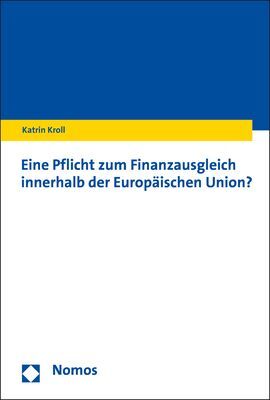 Eine Pflicht zum Finanzausgleich innerhalb der Europäischen Union? main product photo