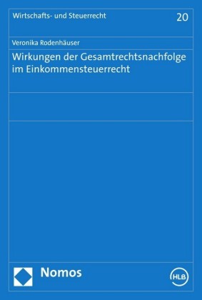 Wirkungen der Gesamtrechtsnachfolge im Einkommensteuerrecht
