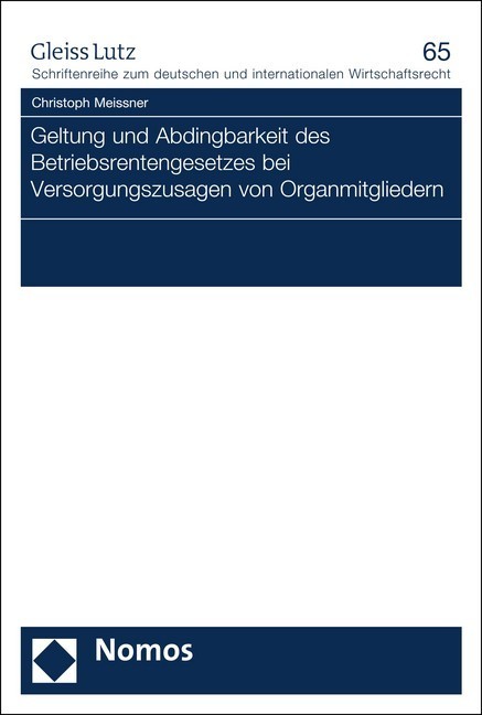 Geltung und Abdingbarkeit des Betriebsrentengesetzes bei Versorgungszusagen von Organmitgliedern main product photo