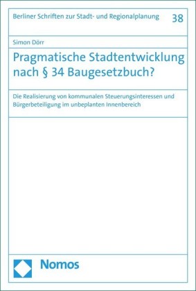 Pragmatische Stadtentwicklung nach 34 Baugesetzbuch?