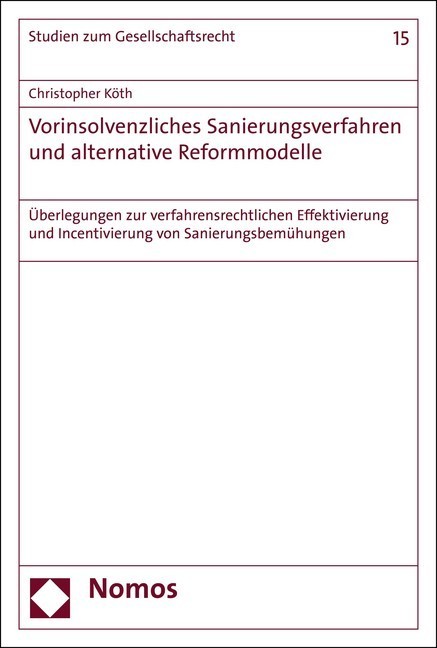Vorinsolvenzliches Sanierungsverfahren und alternative Reformmodelle main product photo
