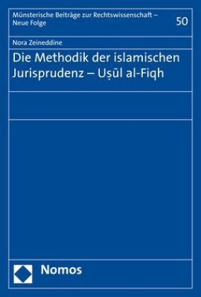 Die Methodik der islamischen Jurisprudenz - Usul al-Fiqh