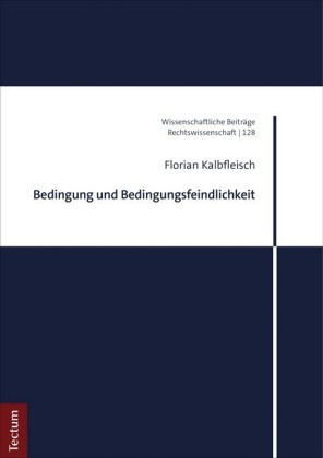 Bedingung und Bedingungsfeindlichkeit