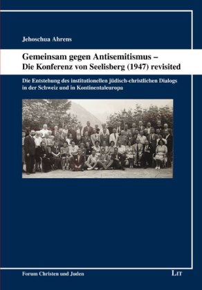Gemeinsam gegen Antisemitismus - Die Konferenz von Seelisberg ...