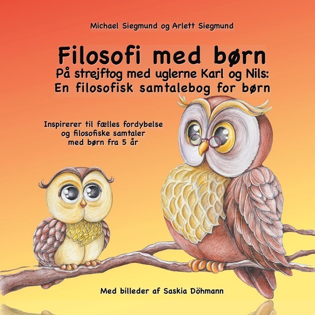 Filosofi med børn. På strejftog med uglerne Karl og Nils: En filosofisk samtalebog for børn main product photo