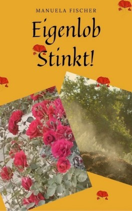 Eigenlob stinkt