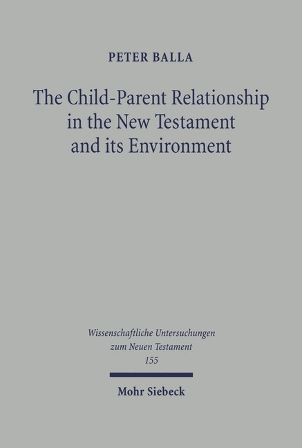 The Child-Parent Relationship in the New Testament and its Environments main product photo