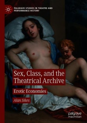 Sex, Class, and the Theatrical Archive