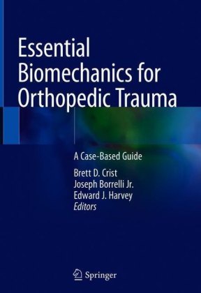 Essential Biomechanics for Orthopedic Trauma