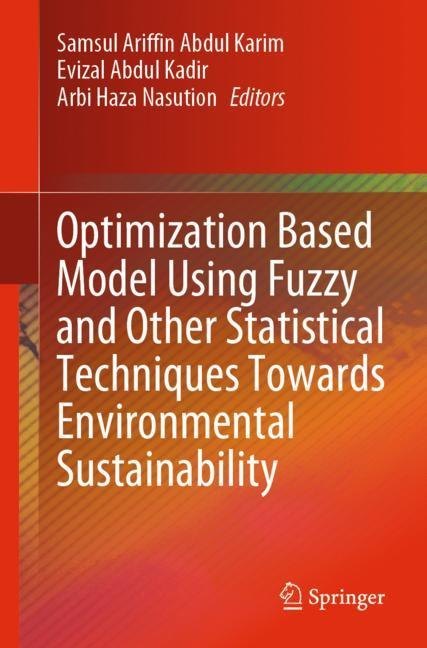 Optimization Based Model Using Fuzzy and Other Statistical Techniques Towards Environmental Sustainability main product photo