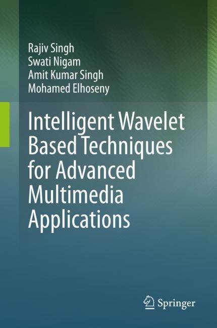 Intelligent Wavelet Based Techniques for Advanced Multimedia Applications main product photo