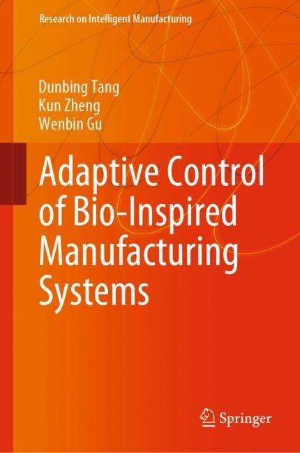 Adaptive Control of Bio-Inspired Manufacturing Systems main product photo