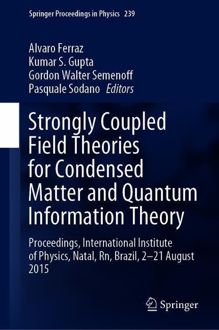 Strongly Coupled Field Theories for Condensed Matter and Quantum Information Theory main product photo