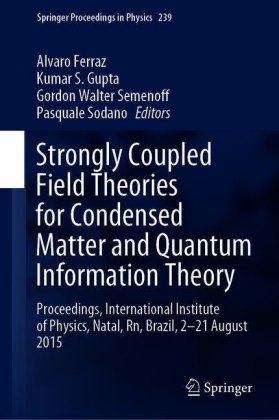Strongly Coupled Field Theories for Condensed Matter and Quantum Information Theory