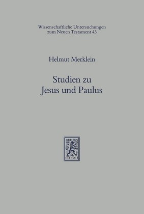 Studien zu Jesus und Paulus I