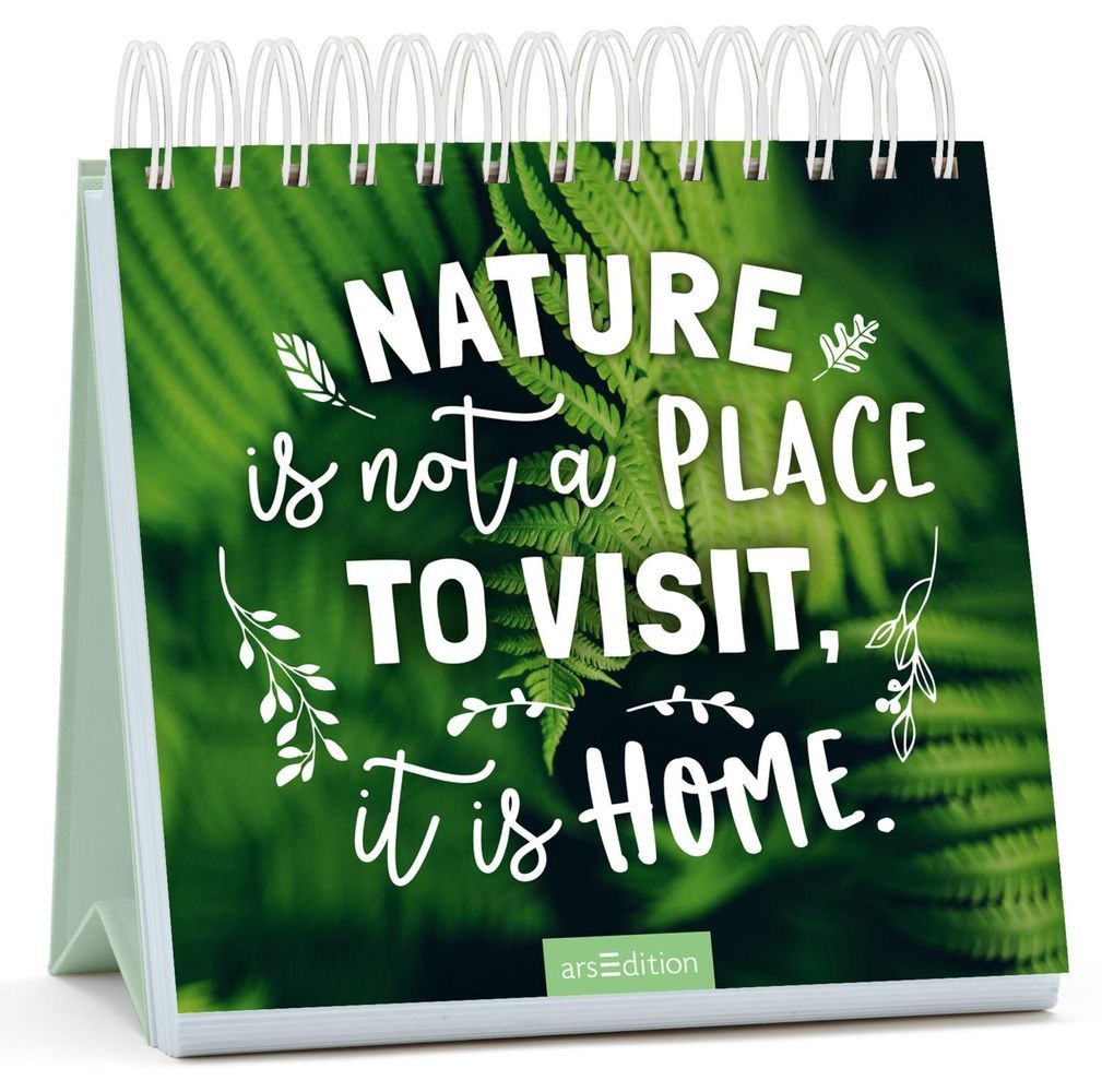 Nature is not a place to visit, it is home main product photo
