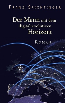 Der Mann mit dem digital-evolutiven Horizont