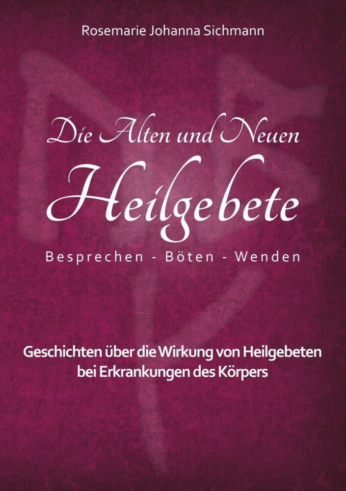 Die Alten und Neuen Heilgebete main product photo