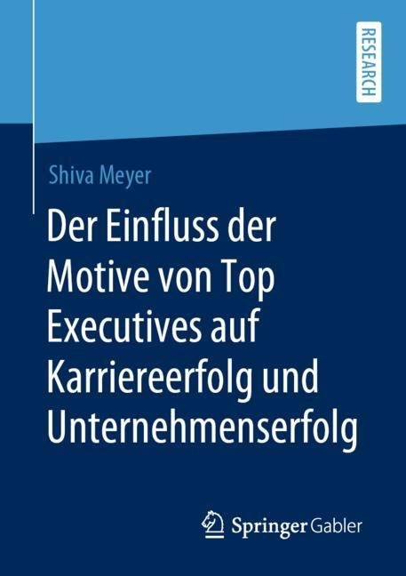 Der Einfluss der Motive von Top Executives auf Karriereerfolg und Unternehmenserfolg main product photo