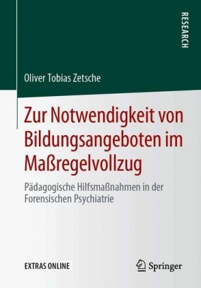 Zur Notwendigkeit von Bildungsangeboten im Maßregelvollzug
