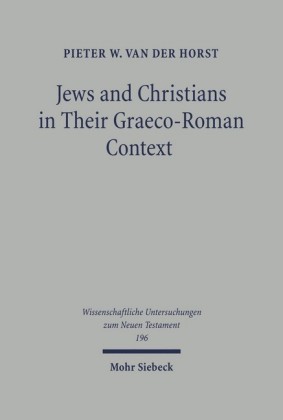 Jews and Christians in Their Graeco-Roman Context
