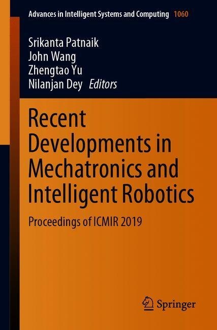 Recent Developments in Mechatronics and Intelligent Robotics main product photo